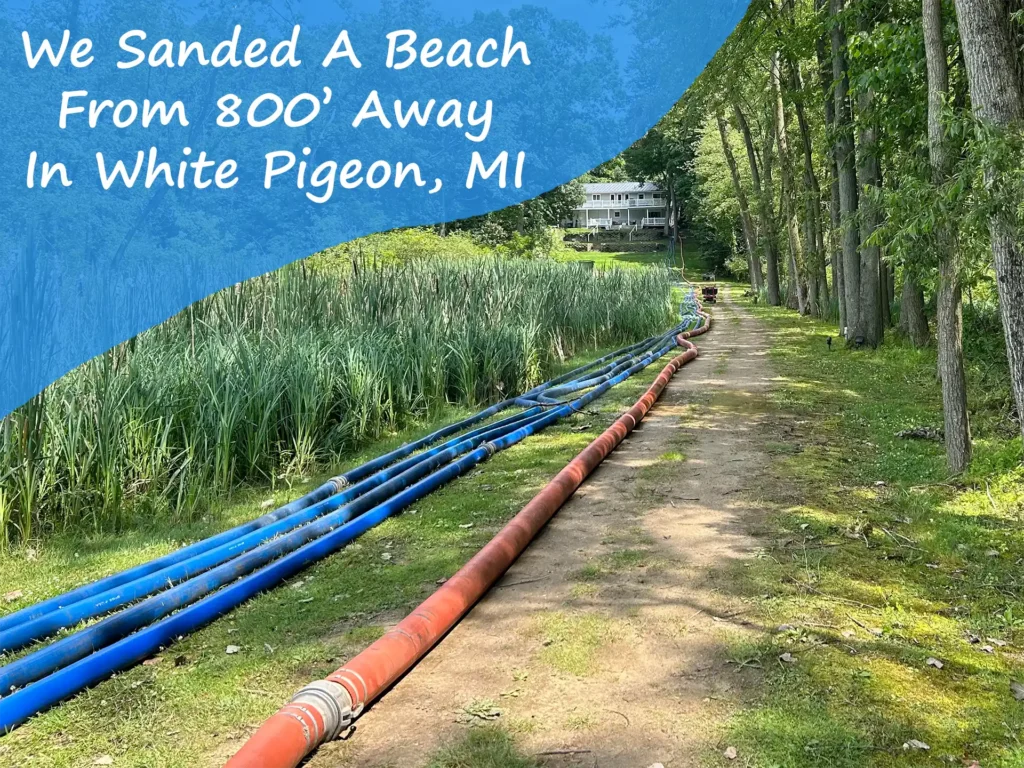 a long 800' private path from the customers home to the waterfront. Our hoses are shown going the entire length to the street where our sand pro system is creating the sandy slurry to pump back down to the beach.